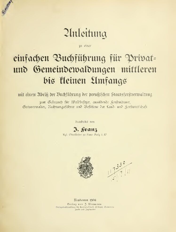 Anleitung zu einer einfachen Buchführung für Privat- und Gemeindewaldungen mittleren bis kleinen Umfangs