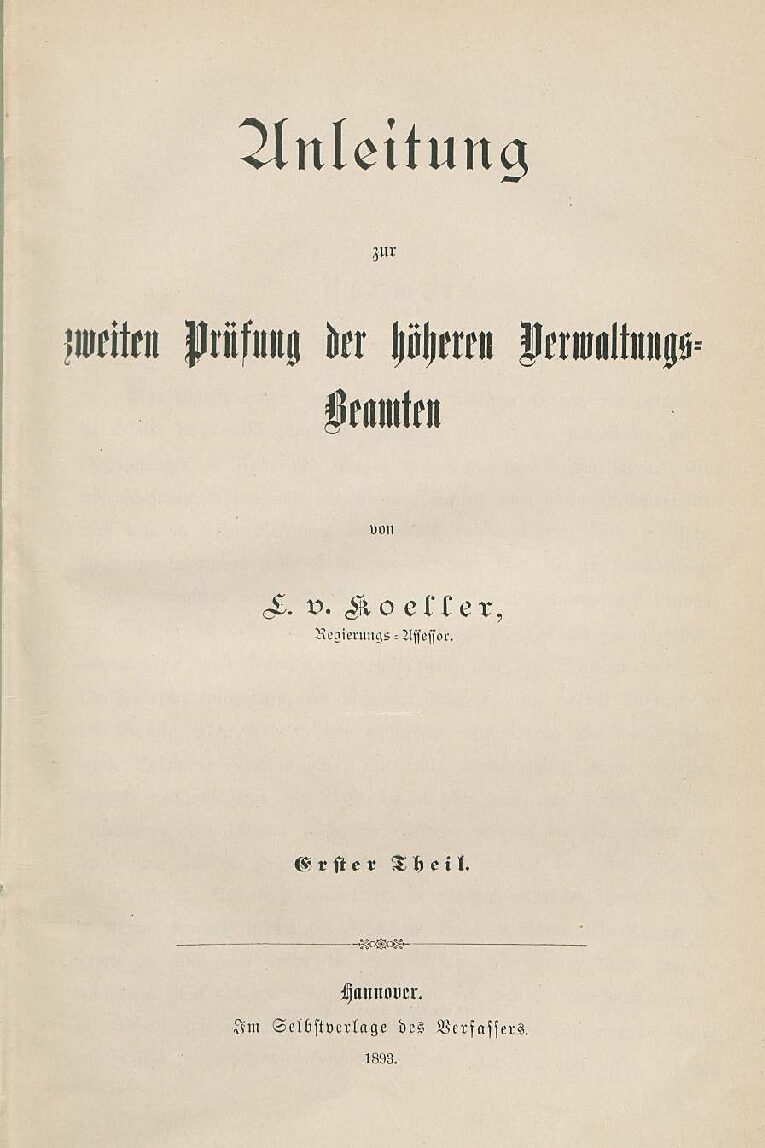 Anleitung zur zweiten Prüfung der höheren Verwaltungs-Beamten - 1. Theil