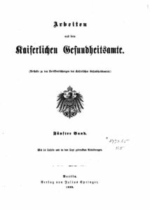 Arbeiten aus dem Kaiserlichen Gesundheitsamte – 5.Band – Jahrgang 1889