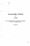 Astronomisches Jahrbuch für 1842 – Der Sammlung Berliner astronomischer Jahrbücher 67. Band – Jahrgang 1840