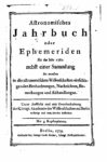 Astronomisches Jahrbuch oder Ephemeriden für das Jahr 1782