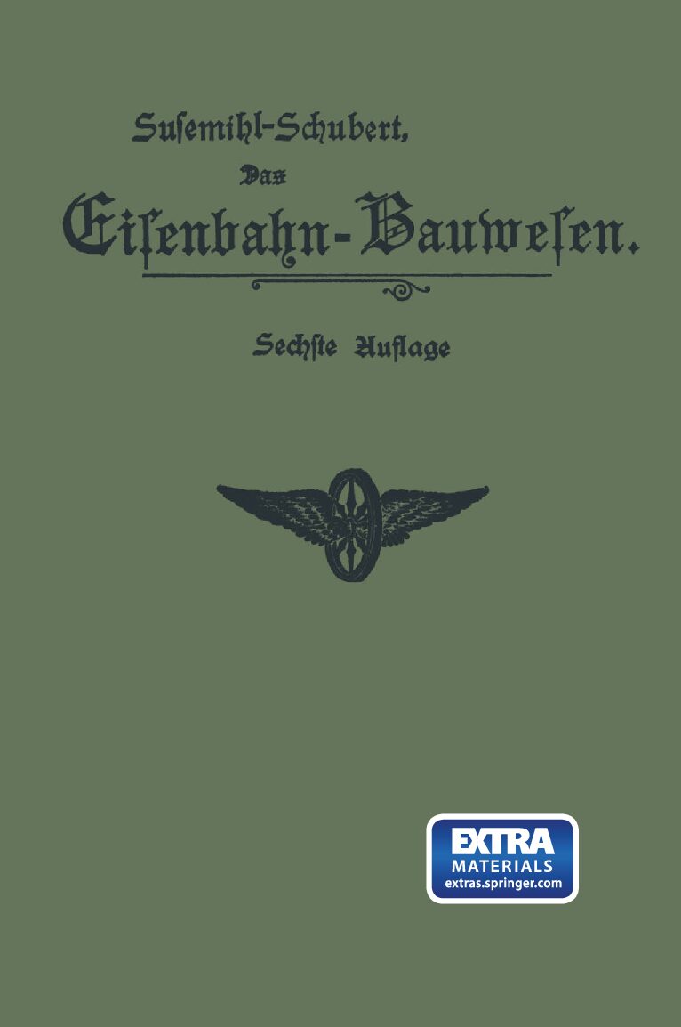 Das Eisenbahn-Bauwesen für Bahnmeister und Bauaufseher als Anleitung für den praktischen Dienst und zur Vorbereitung für das Bahnmeister-Examen