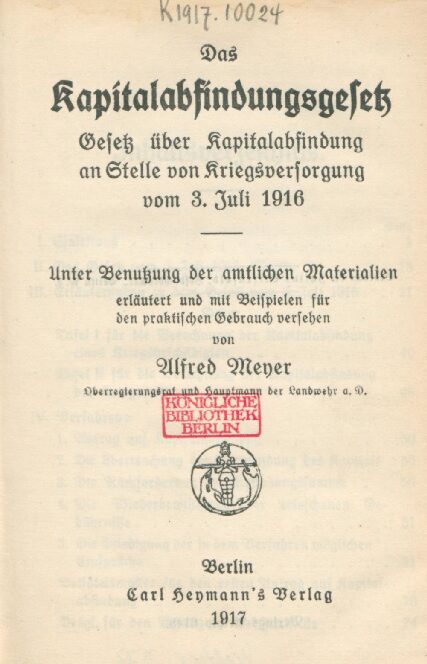 Das Kapitalabfindungsgesetz - Gesetz über Kapitalabfindung an Stelle von Kriegsversorgung vom 3. Juli 1916