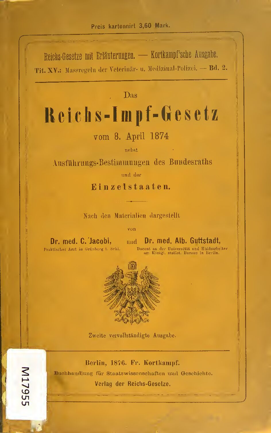 Das Reichs-Impf-Gesetz vom 8.April 1874 nebst Ausführungs-Bestimmungen des Bundesraths und der Einzelstaaten - 1876