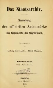 Das Staatsarchiv – Sammlung der Offiziellen Aktenstücke zur Geschichte der Gegenwart – 12.Band:  1867, Januar – Juni