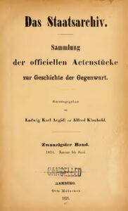 Das Staatsarchiv – Sammlung der Offiziellen Aktenstücke zur Geschichte der Gegenwart – 20. Band: 1871, Januar – Juni