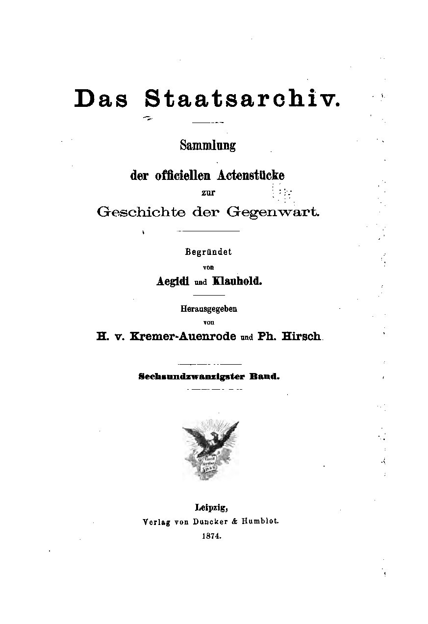 Das Staatsarchiv - Sammlung der Offiziellen Aktenstücke zur Geschichte der Gegenwart 26.Band