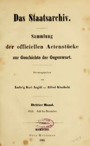 Das Staatsarchiv – Sammlung der Offiziellen Aktenstücke zur Geschichte der Gegenwart – 3. Band: 1862, Juli – December
