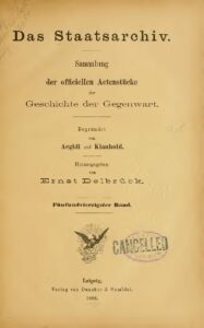 Das Staatsarchiv – Sammlung der Offiziellen Aktenstücke zur Geschichte der Gegenwart 45.Band – Jahrgang 1886