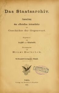 Das Staatsarchiv – Sammlung der Offiziellen Aktenstücke zur Geschichte der Gegenwart 46.Band – Jahrgang 1886