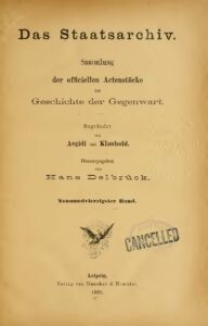 Das Staatsarchiv – Sammlung der Offiziellen Aktenstücke zur Geschichte der Gegenwart 49.Band – Jahrgang  1889