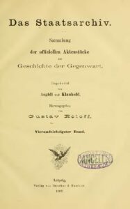 Das Staatsarchiv – Sammlung der Offiziellen Aktenstücke zur Geschichte der Gegenwart 74.Band – Jahrgang 1907