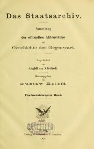 Das Staatsarchiv – Sammlung der Offiziellen Aktenstücke zur Geschichte der Gegenwart 75.Band – Jahrgang  1908