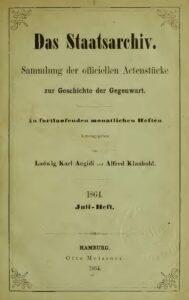 Das Staatsarchiv – Sammlung der Offiziellen Aktenstücke zur Geschichte der Gegenwart – 7. Band: 1864, Juli – December