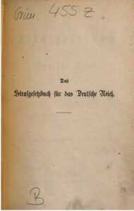 Das Strafgesetzbuch für das Deutsche Reich vom 15.Mai 1871