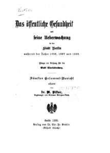 Das öffentliche Gesundheitswesen und seine Überwachung in der Stadt Berlin während der Jahre 1886, 1887 und 1888 - 5. Gesammtbericht