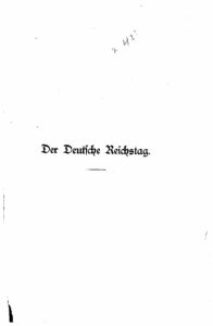 Der Deutsche Reichstag - Geschichte seines fünfundzwanzigjährigen Bestehens 1867-1892