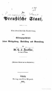 Der preußische Staat. – Eine übersichtliche Darstellung seiner Bildungsgeschichte, seiner Gesetzgebung, Verfassung und Verwaltung – Jahrgang 1854