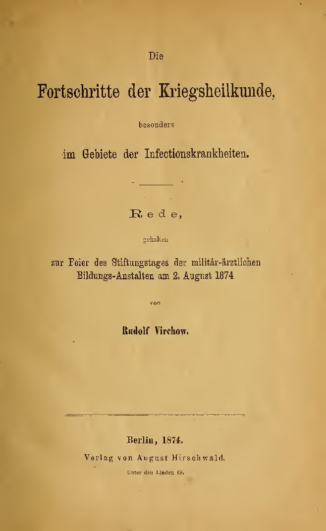 Die Fortschritte der Kriegsheilkunde, besonders im Gebiete der Infectionskrankheiten