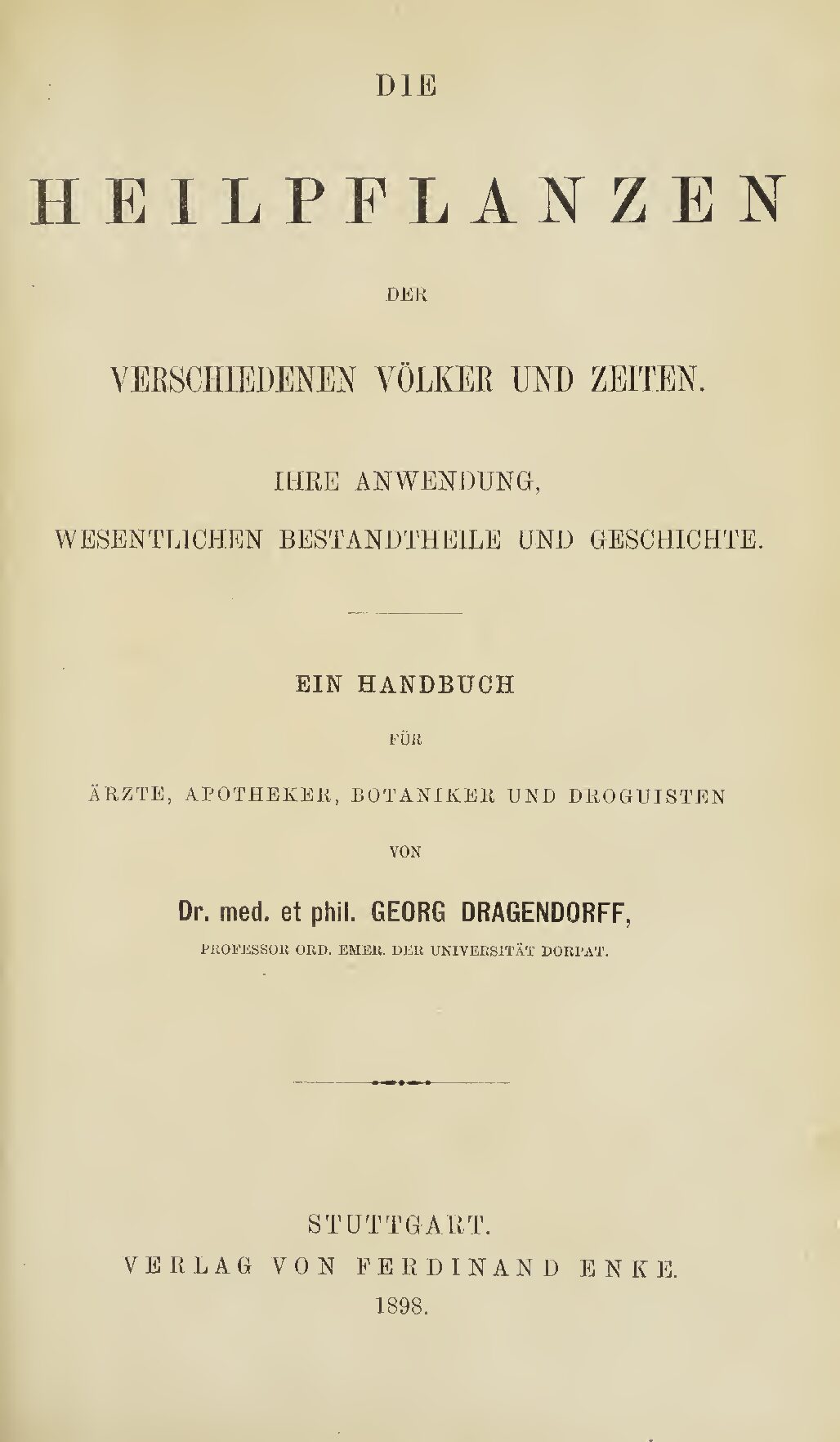 Ihre Anwendung, wesentliche Bestandtheile und Geschichte