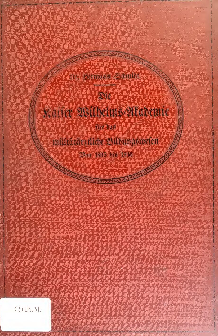 Die Kaiser Wilhelms-Akademie für das militärärztliche Bildungswesen von 1895 bis 1910