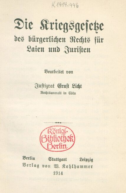 Die Kriegsgesetze des bürgerlichen Rechts für Laien und Juristen