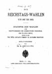 Die Reichstags-Wahlen von 1867-1883