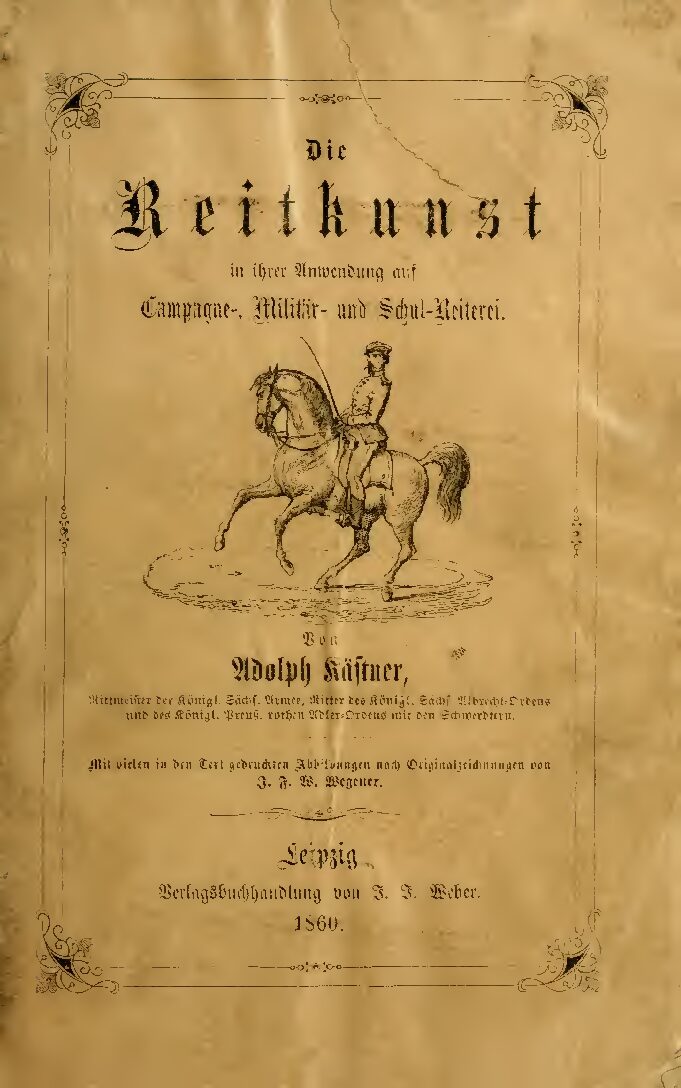 Die Reiterkunst in ihrer Anwendung auf Campagne Militär und Schul-Reiterei