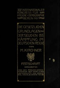 Die gesetzlichen Grundlagen der Seuchenbekämpfung im Deutschen Reiche unter besonderer Berücksichtigung Preußens – Jahrgang 1907