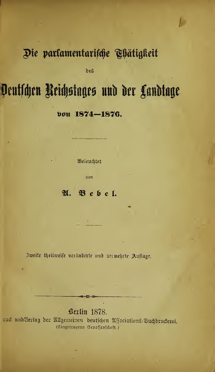 Die parlamentarische Thätigkeit des Deutschen Reichstages und der Landtage von 1874-1876