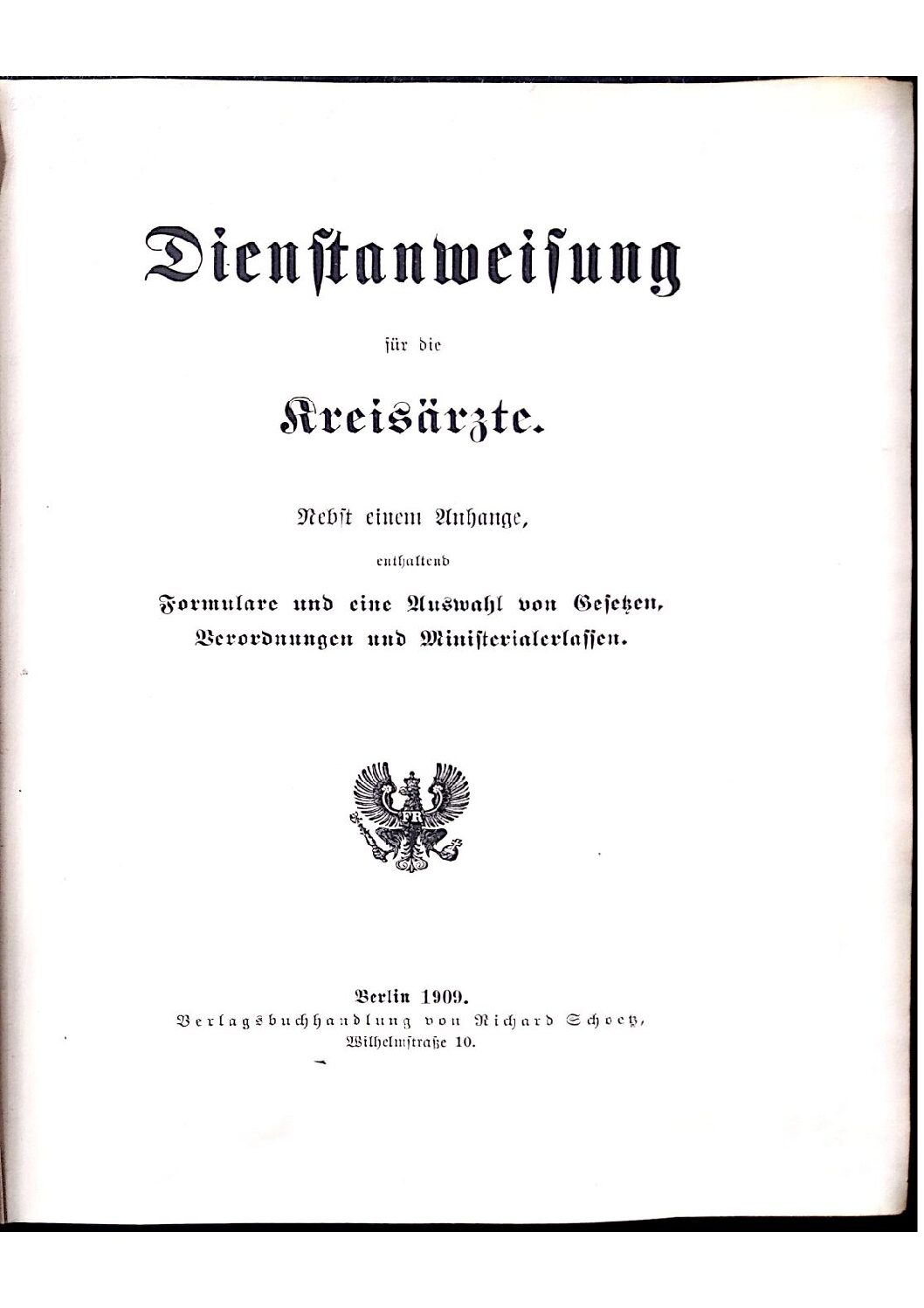 Nebst einem Anhange, enthaltend Formulare und eine Auswahl von Gesetzen, Verordnungen und Ministerialerlassen