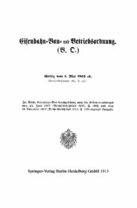 Eisenbahn Bau und Betriebsordnung – Jahrgang 1913