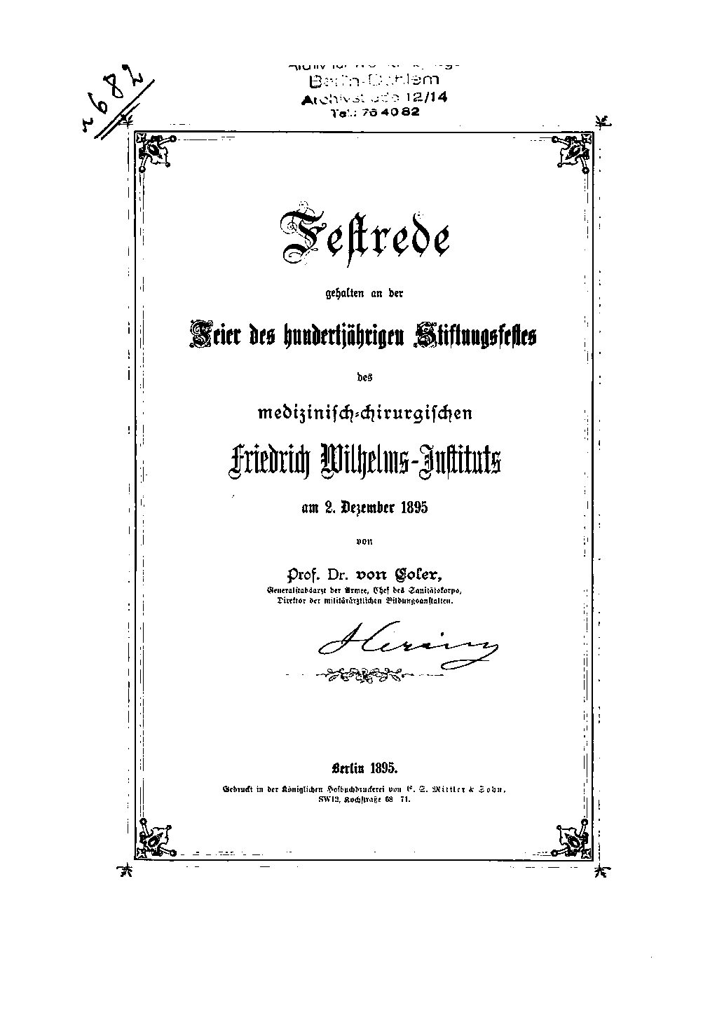 Festrede gehalten an der Feier des hundertjährigen Stiftungsfestes des medizinisch-chirurgischen Friedrich Wilhelms-Instituts am 2.Dezember 1895