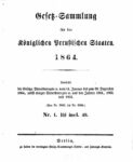 Gesetz-Sammlung für die Königlichen Preußischen Staaten – Jahrgang 1864