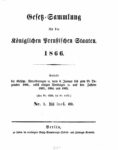 Gesetz-Sammlung für die Königlichen Preußischen Staaten – Jahrgang 1866