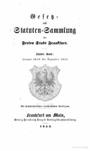 Gesetz- und Statuten-Sammlung der freien Stadt Frankfurt – 10. Band Januar 1849 bis Dezember 1850