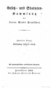 Gesetz- und Statuten-Sammlung der freien Stadt Frankfurt – 2. Band Jahrgang 1817-1817