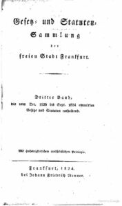 Gesetz- und Statuten-Sammlung der freien Stadt Frankfurt – 3. Band die vom December 1820 bis September 1824 emanierten Gesetze und Statuten enthalten – Jahrgang 1824