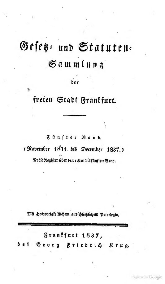 Gesetz- und Statuten-Sammlung der freien Stadt Frankfurt - 5. Band November 1831 bis Dezember 1837