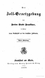 Gesetz- und Statuten-Sammlung der freien Stadt Frankfurt – 6. Band Die gesammte Zollgesetzgebung – 2. Abtheilung – Jahrgang 1838
