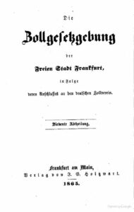 Gesetz- und Statuten-Sammlung der freien Stadt Frankfurt – 6. Band Die gesammte Zollgesetzgebung – 7. Abtheilung – Jahrgang 1856