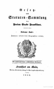 Gesetz- und Statuten-Sammlung der freien Stadt Frankfurt – 7. Band Januar 1838 bis Dezember 1841