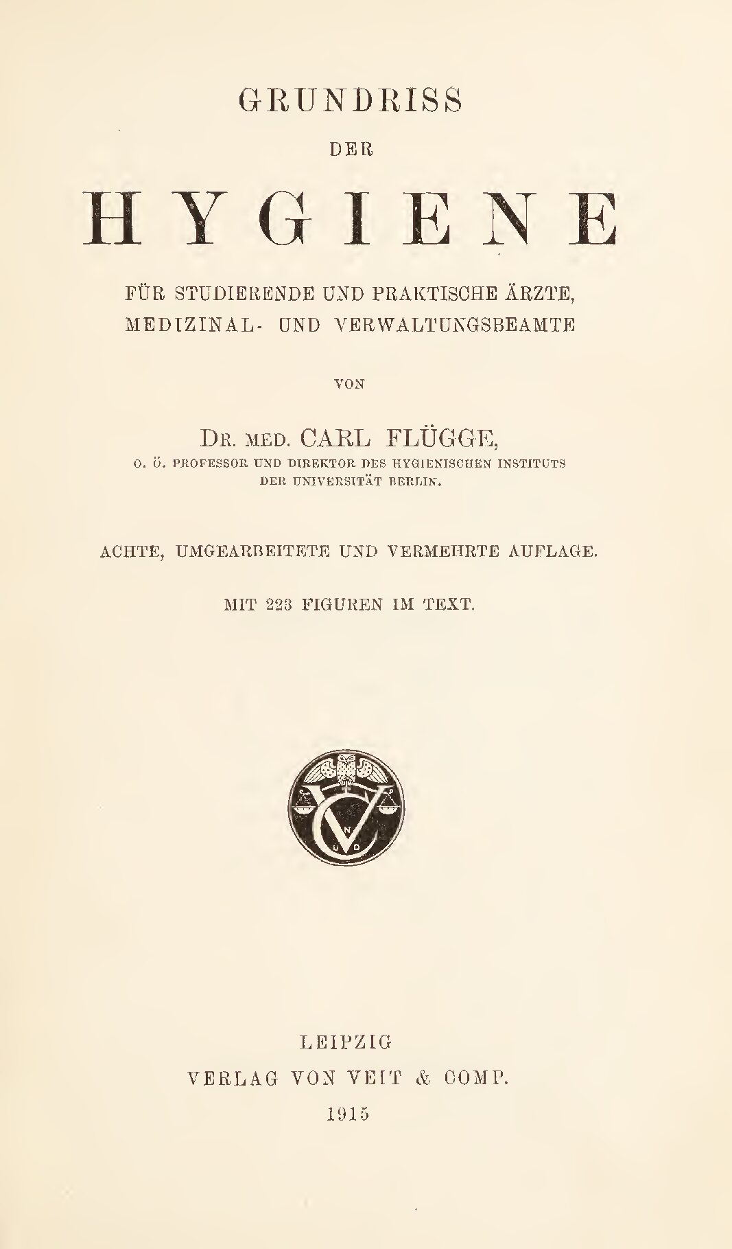 Grundriss der Hygiene für Studierende und praktische Ärzte, Medizinal- und Verwaltungsbeamte