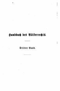 Handbuch des Völkerrechts 3. Band – Jahrgang 1887