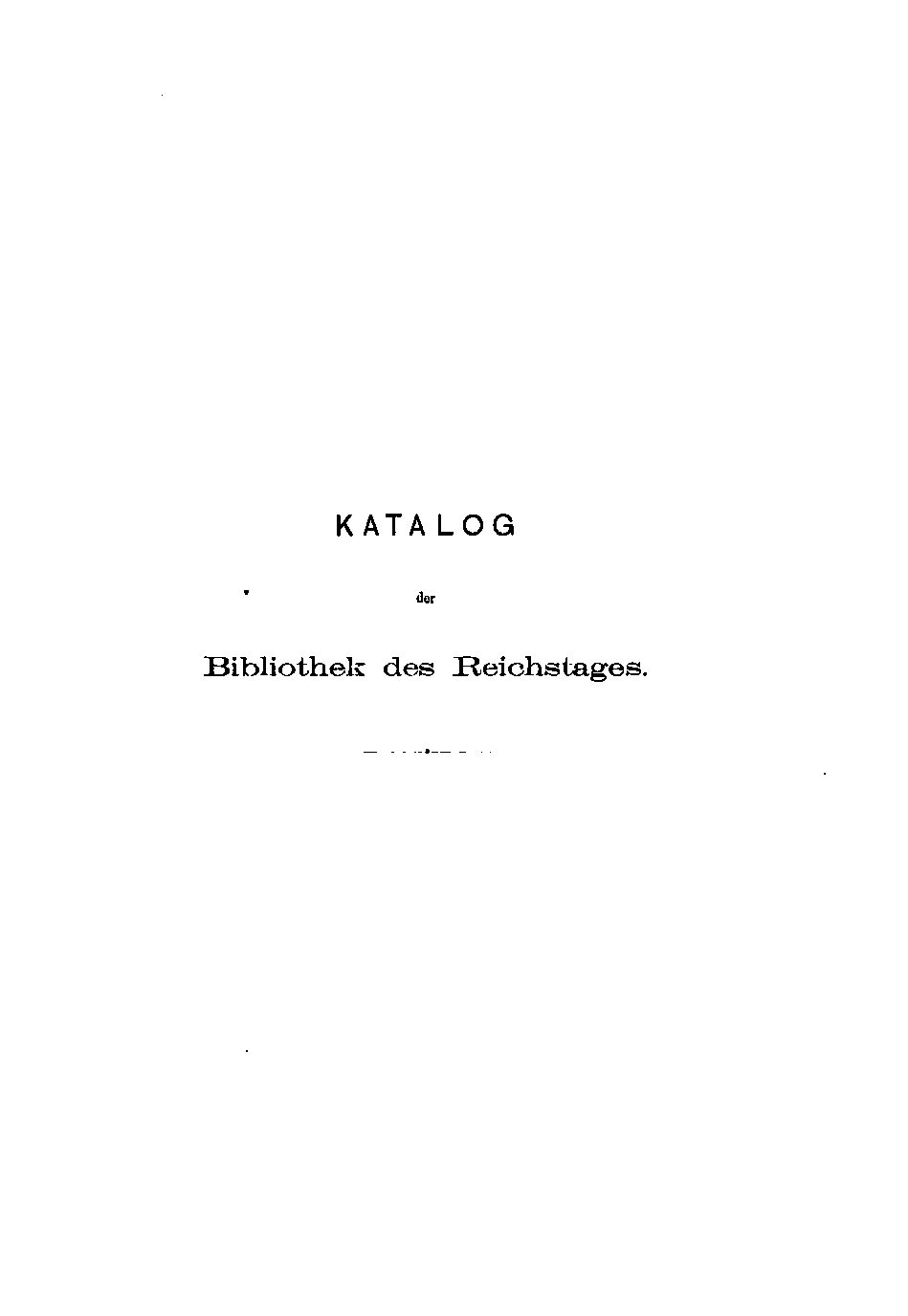 Katalog der Bibliothek des Reichstages - 5. Band - 1899