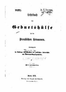 Lehrbuch der Geburtshülfe für die Preußischen Hebammen - 1878