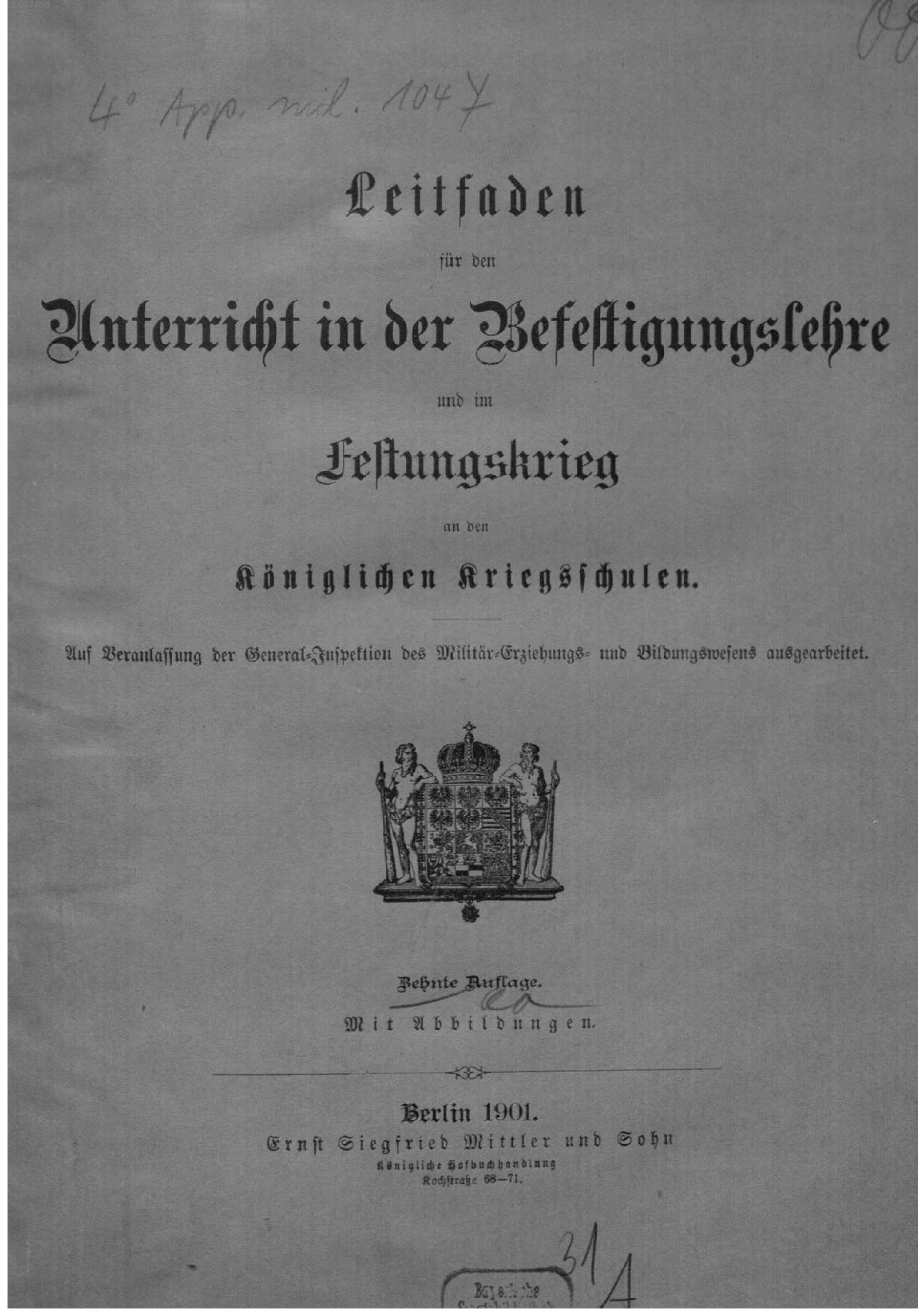 Leitfaden für den Unterricht in der Befestigungslehre und im Festungskrieg an den Königlichen Kriegsschulen - 1901