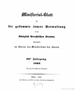 Ministerial-Blatt für die gesammte innere Verwaltung in den Königlich Preußischen Staaten 23. Jahrgang - 1862