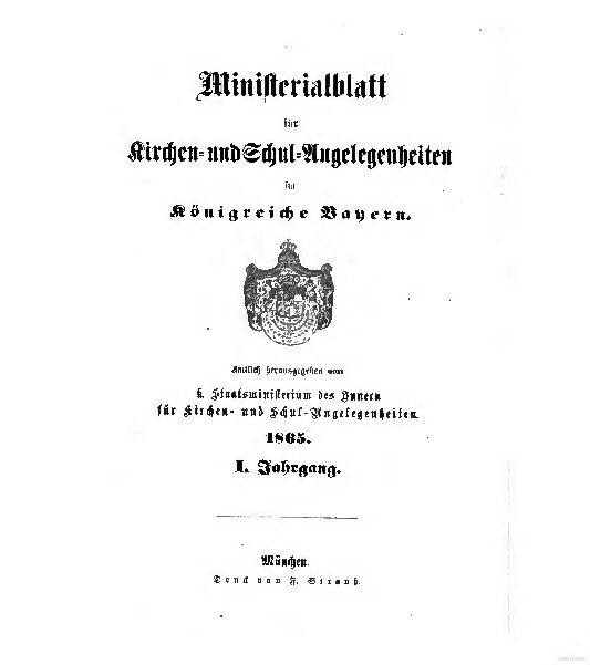 Ministerialblatt für Kirchen- und Schul-Angelegenheiten im Königreiche Bayern - 1865 - I.Jahrgang