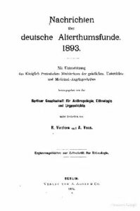 Nachrichten über deutsche Alterthumsfunde - Ergänzungsblätter zur Zeitschrift für Ethnologie - 1893